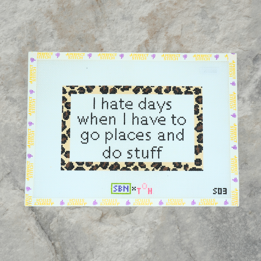 Susan Battle Needlepoint | S03 I Hate Days When | Canvas